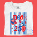 Red White & 250 Tee
